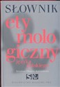 Słownik etymologiczny języka polskiego