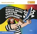 [Audiobook] Jeszcze dalsze burzliwe dzieje pirata Rabarbara Czyta Modest Ruciński