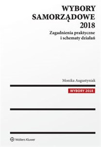 Wybory samorządowe 2018 Zagadnienia praktyczne i schematy działań