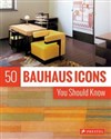 50 Bauhaus Icons You Should Know New Edition