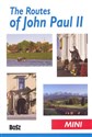 The Routes of John Paul II in Krakow and Lesser Poland - mini guide - Krzysztof Bzowski, Jacek Tokarski