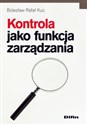 Kontrola jako funkcja zarządzania - Bolesław Rafał Kuc