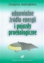 Odnawialne źródła energii i pojazdy proekologiczne