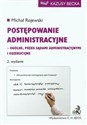 Postępowanie administracyjne ogólne, przed sądami administracyjnymi i egzekucyjne