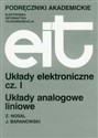 Układy elektroniczne cz.1 Układy analogowe liniowe - Zbigniew Nosal, Jerzy Baranowski