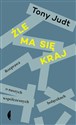 Źle ma się kraj Rozprawa o naszych współczesnych bolączkach