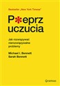 Pieprz uczucia Jak rozwiązywać nierozwiązywalne problemy - Michael Bennett, Sarah Bennett