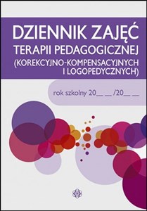 Dziennik zajęć terapii pedagogicznej korekcyjno - kompensacyjnych i logopedycznych