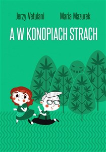 A w konopiach strach