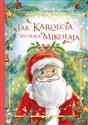 Jak Karolcia spotkała Mikołaja