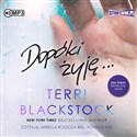 [Audiobook] Dopóki biegnę Tom 3 Dopóki żyję - Terri Blackstock
