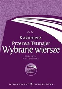 Biblioteka Opracowań Lektur Szkolnych Kazimierz Przerwa Tetmajer Wybrane wiersze