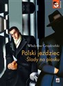 Polski jeździec Ślady na piasku - Władysław Grzędzielski