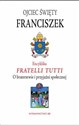 Encyklika Fratelli tutti. O braterstwie i przyjaźni społecznej