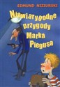 Niewiarygodne przygody Marka Piegusa - Edmund Niziurski