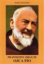 Prawdziwe oblicze Ojca Pio - Maria Winowska
