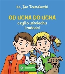 Od ucha do ucha czyli o uśmiechu i radości