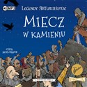 CD MP3  Miecz w kamieniu. Legendy arturiańskie. Tom 3