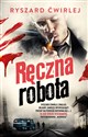 Ręczna robota - Ryszard Ćwirlej