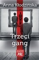 Trzeci gang - Anna Kłodzińska