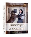 Tańcząca z dogami  - Alla Chrzanowska