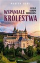 Wspaniałe królestwa Dzieje Europy Środkowej