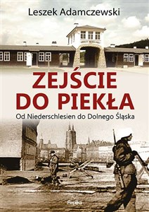 Zejście do piekła Od Niederschlesien do Dolnego Śląska