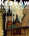 Kraków Obrazy Pictures wersja polsko-angielska - Iwona Kęder