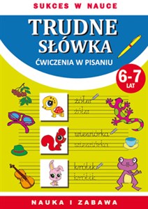 Trudne słówka Ćwiczenia w pisaniu. 6-7 lat