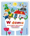 W domu. Moja pierwsza encyklopedia polsko-angielska z okienkami