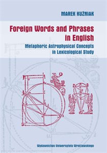 Foreign Words and Phrases in English. Metaphoric Astrophysical Concepts in Lexicological Study