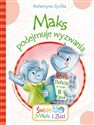 Maks podejmuje wyzwania - Katarzyna Zychla