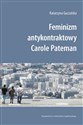 Feminizm antykontraktowy Carole Pateman