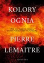 Kolory ognia. Dzieci katastrofy. Tom 2 - Pierre Lemaitre