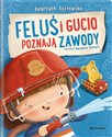 Feluś i Gucio poznają zawody