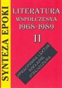 Synteza epoki Literatura współczesna 1968 - 1989 (11_ - Jolanta Kulikowska