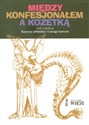 Między konfesjonałem a kozetką - Katarzyna Jabłońska, Cezary Gawryś