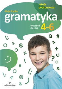 Gramatyka Ćwiczenia dla klas 4-6 Szkoła podstawowa