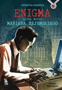 Enigma Tajna misja Mariana Rejewskiego 