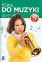 Klucz do muzyki 5 Zeszyt ćwiczeń szkoła podstawowa - Urszula Smoczyńska, Katarzyna Jakóbczak-Drążek, Agnieszka Sołtysik