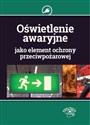 Oświetlenie awaryjne jako element ochrony przeciwpożarowej