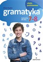 Gramatyka Ćwiczenia dla klas 7-8 Szkoła podstawowa