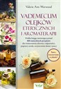 Vademecum olejków eterycznych i aromaterapii