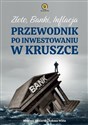 Złoto banki inflacja Przewodnik po inwestowaniu w kruszce - Mateusz Siekierski, Łukasz Witta