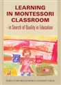 Learning in Montessori Classroom in Search of Quality in Education - Beata Bednarczuk, Dorota Zdybel