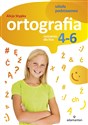 Ortografia Ćwiczenia dla klas 4-6 Szkoła podstawowa