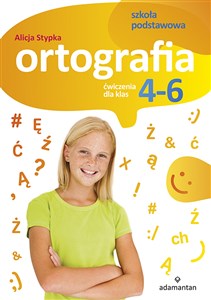 Ortografia Ćwiczenia dla klas 4-6 Szkoła podstawowa