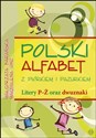 Polski alfabet z piórkiem i pazurkiem Litery P-Ż oraz dwuznaki