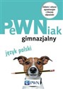 PeWNiak gimnazjalny Język polski Zadania i arkusze egzaminacyjne z kluczem odpowiedzi - Stefania Kołek, Barbara Pikus