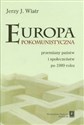 Europa pokomunistyczna przemiany państw i społeczeństw po 1989 roku